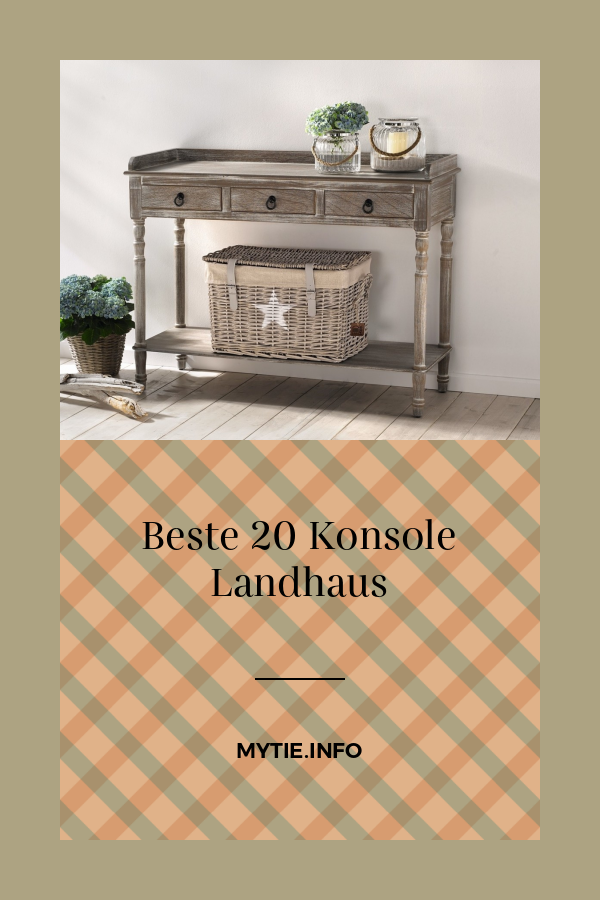 Beste 20 Konsole Landhaus